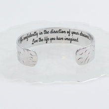 Load image into Gallery viewer, Go confidently in the direction of your dreams... Inspirational Cuff