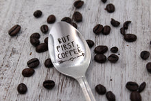 Load image into Gallery viewer, But First Coffee Spoon, Engraved Spoon, Stamped Silverware, Stamped Flatware, Stainless Steel Gifts, Coffee Gift, Mothers Day, Under 20