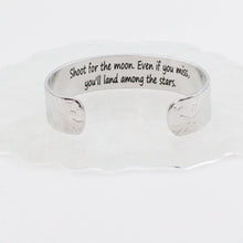 Load image into Gallery viewer, Shoot for the moon. Even if you miss, you'll land among the stars. Inspirational Cuff